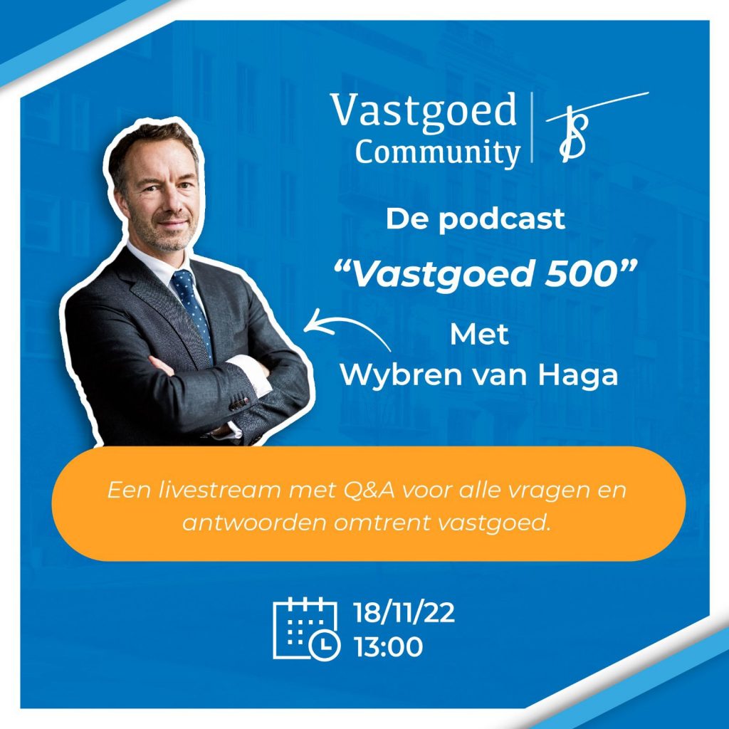 Wybren van Haga Vastgoed 500 podcast